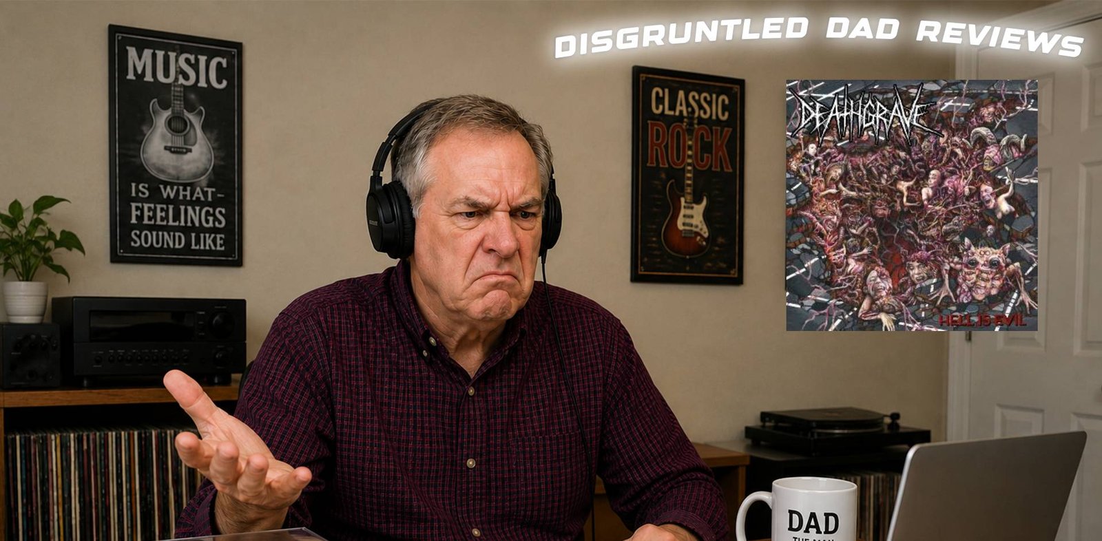 DISGRUNTLED DAD REVIEWS With DAVE MUSTCOMPLAIN: DEATHGRAVE – HELL IS EVIL DISGRUNTLED DAD REVIEWS With DAVE MUSTCOMPLAIN: DEATHGRAVE – HELL IS EVIL