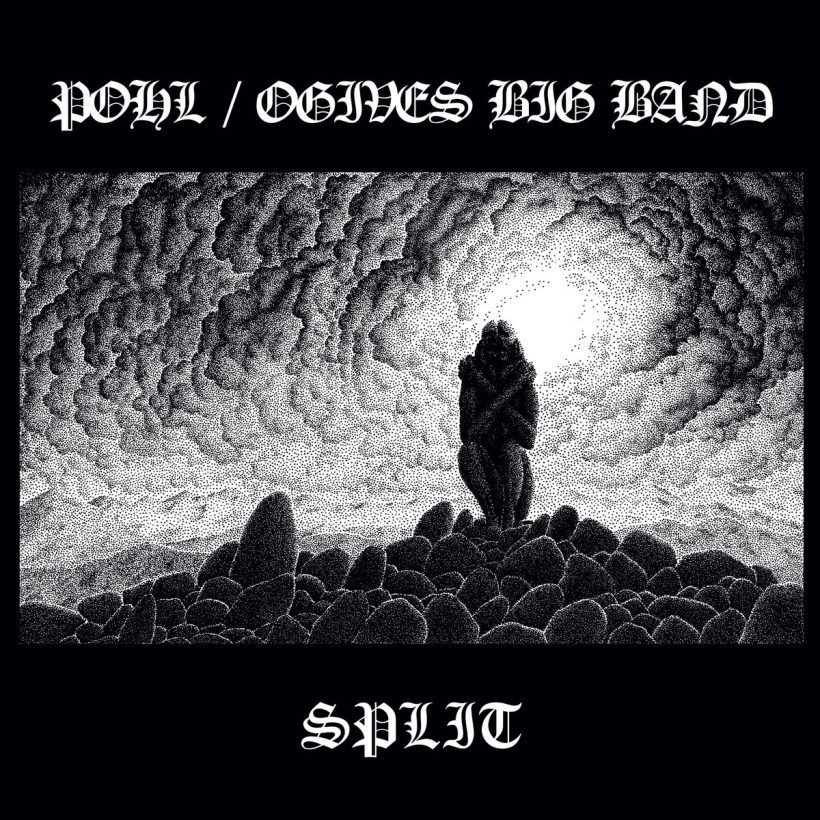 Full Album Stream: Ogives Big Band / POHL – Split